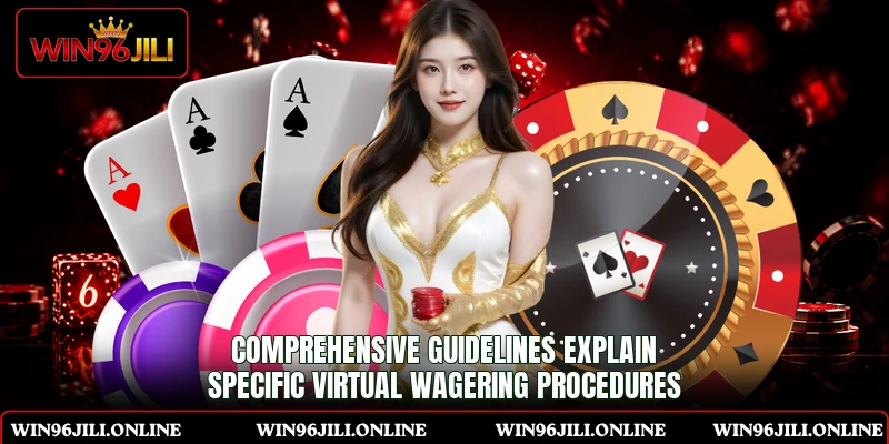 Comprehensive guidelines explain specific virtual wagering procedures Comprehensive guidelines explain specific virtual wagering procedures