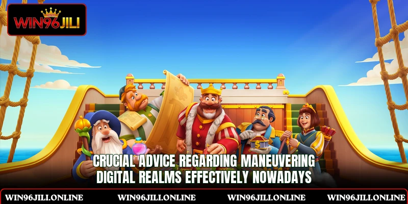 Crucial advice regarding maneuvering digital realms effectively nowadays Crucial advice regarding maneuvering digital realms effectively nowadays