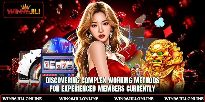 Discovering complex working methods for experienced members currently Discovering complex working methods for experienced members currently