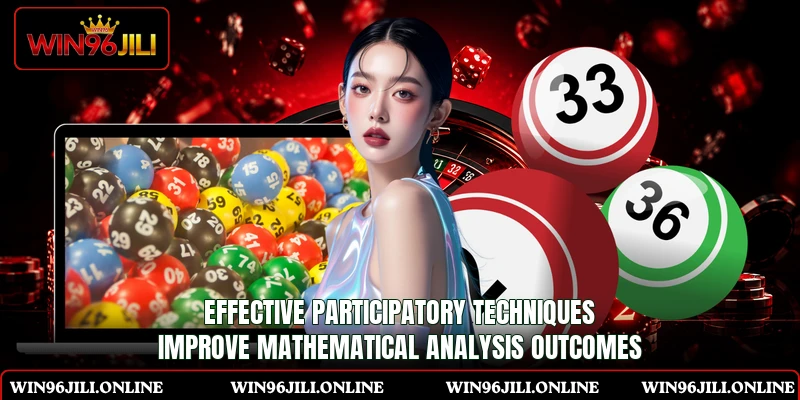 Effective participatory techniques improve mathematical analysis outcomes Effective participatory techniques improve mathematical analysis outcomes