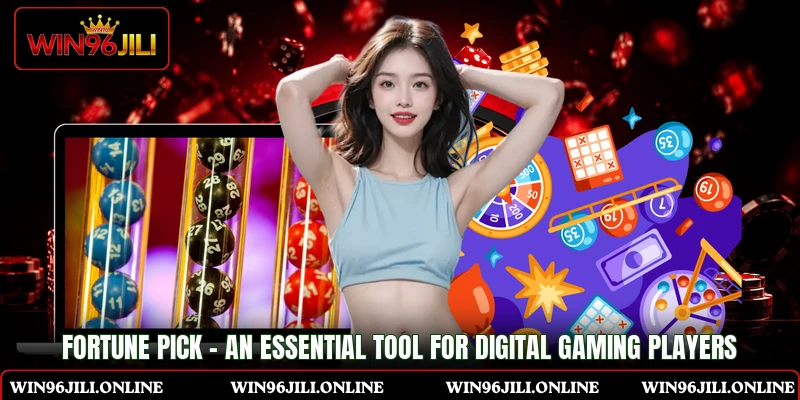 Fortune Pick - An Essential Tool For Digital Gaming Players