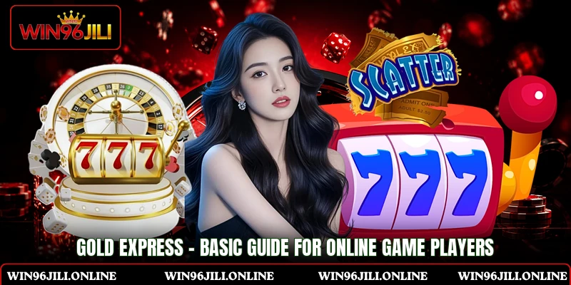 Gold Express - Basic Guide For Online Game Players