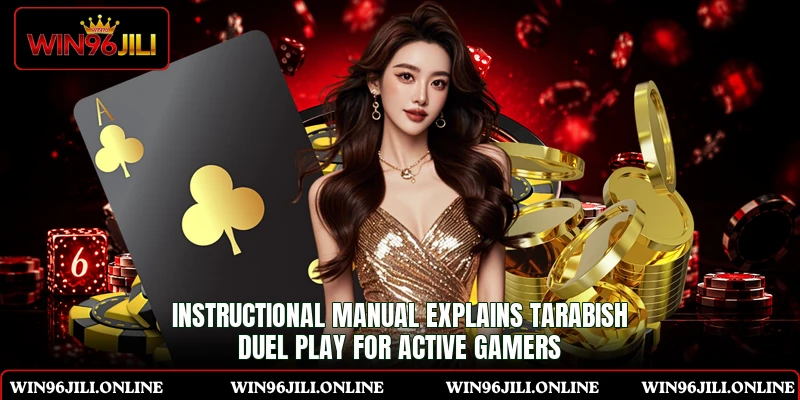 Instructional manual explains Tarabish Duel Play for active gamers Instructional manual explains Tarabish Duel Play for active gamers