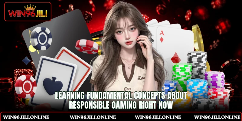 Learning fundamental concepts about responsible gaming right now