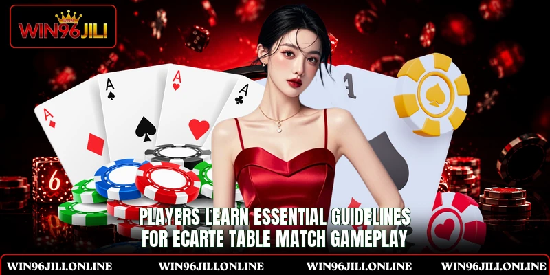Players learn essential guidelines for Ecarte Table Match gameplay Players learn essential guidelines for Ecarte Table Match gameplay