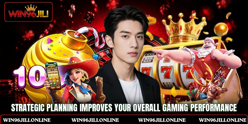 Strategic planning improves your overall gaming performance Strategic planning improves your overall gaming performance