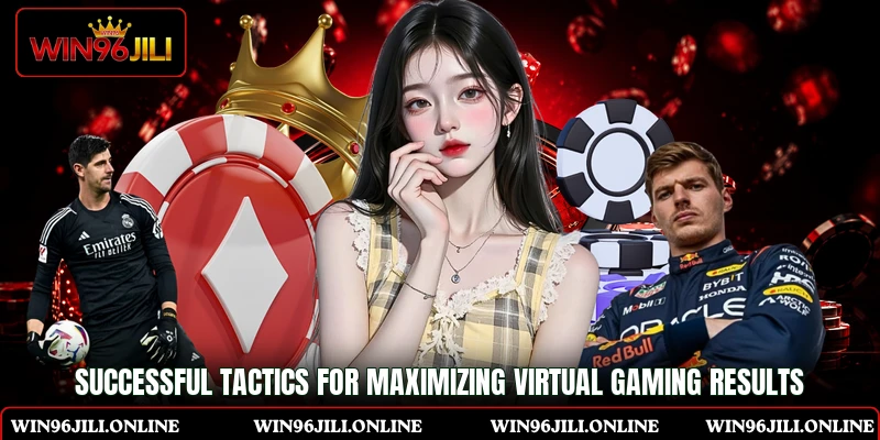 Successful tactics for maximizing virtual gaming results Successful tactics for maximizing virtual gaming results
