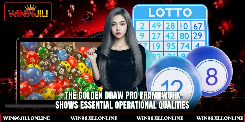 The Golden draw pro framework shows essential operational qualities The Golden draw pro framework shows essential operational qualities