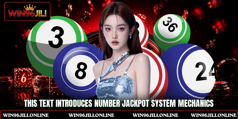 This text introduces Number Jackpot system mechanics